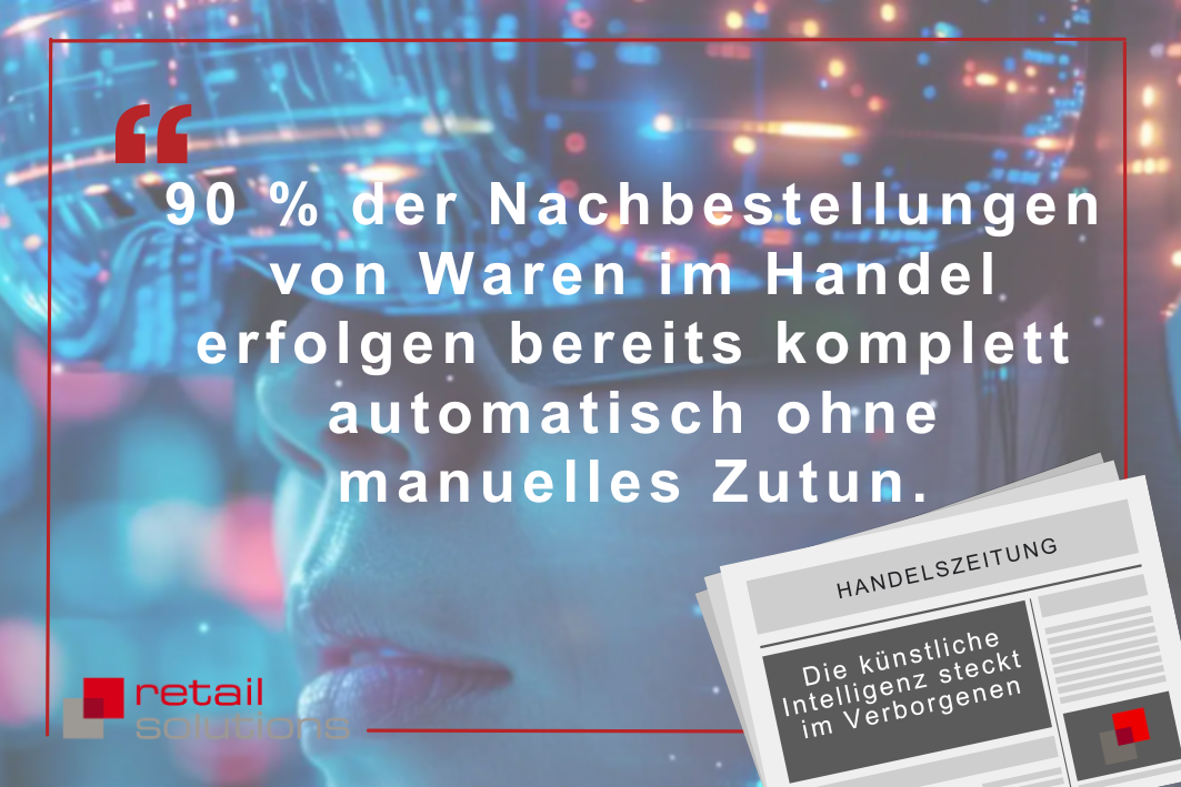 KI im Einzelhandel: Die knstliche Intelligenz steckt im Verborgenen |  retailsolutions AG